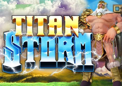 Play Titan Storm slot